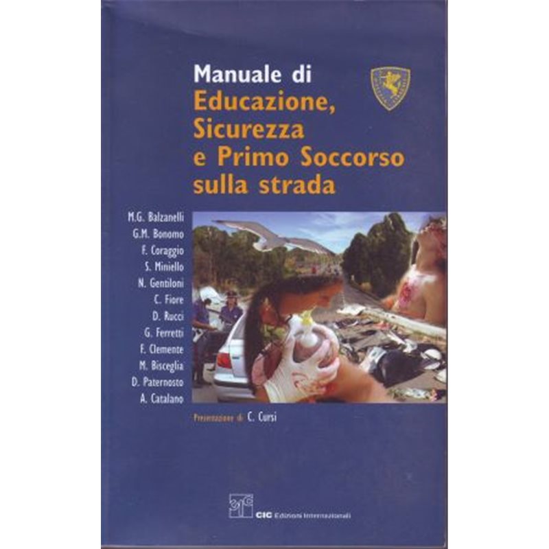 MANUALE DI EDUCAZIONE, SICUREZZA E PRIMO SOCCORSO SULLA STRADA